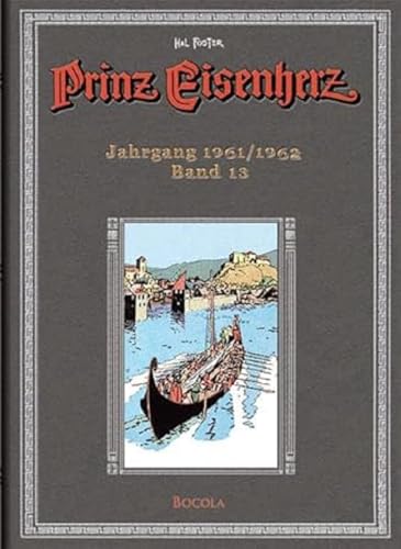 Prinz Eisenherz. Hal Foster-Gesamtausgabe, Band 13. Jahrgang 1961/1962 von Bocola Verlag GmbH