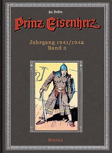 Prinz Eisenherz. Hal Foster-Gesamtausgabe, Band 3. Jahrgang 1941/1942 von Bocola Verlag GmbH