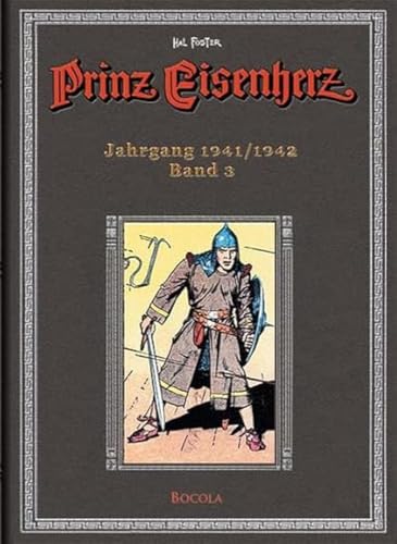 Prinz Eisenherz. Hal Foster-Gesamtausgabe, Band 3. Jahrgang 1941/1942 von Bocola Verlag GmbH