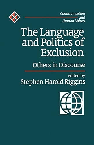 The Language and Politics of Exclusion: Others in Discourse (Communication and Human Values) von Sage Publications
