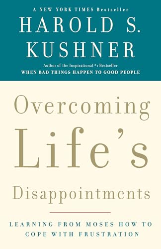 Overcoming Life's Disappointments: Learning from Moses How to Cope with Frustration Overcoming Life's Disappointments: Learning from Moses How to Cope with Frustration von Anchor Books