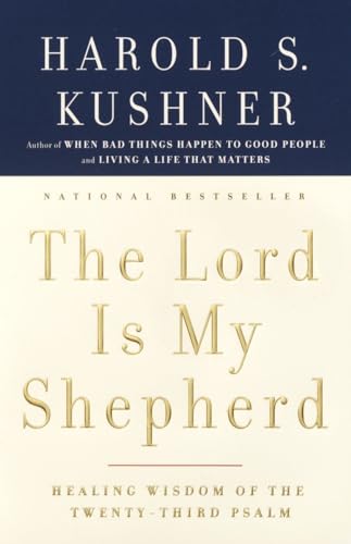 The Lord Is My Shepherd: Healing Wisdom of the Twenty-third Psalm