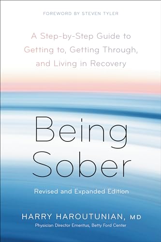 Being Sober: A Step-by-Step Guide to Getting to, Getting Through, and Living in Recovery, Revised and Expanded von Harmony/Rodale