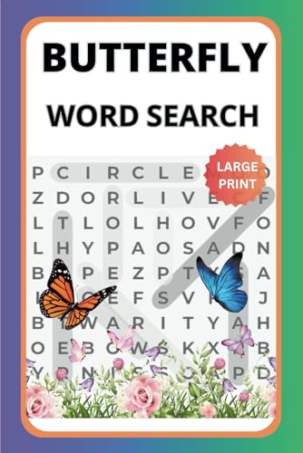 Butterfly Word Search Book: Word Searches with Easy to Read Print about Butterflies, Nature, Insects and More | 6x9 inches | 50+ Puzzles .. Gift for Vacation, Holidays Butterfly Word Search Book: Word Searches with Easy to Read Print about Butterflies, Nature, Insects and More | 6x9 inches | 50+ Puzzles .. Gift for Vacation, Holidays von Independently published