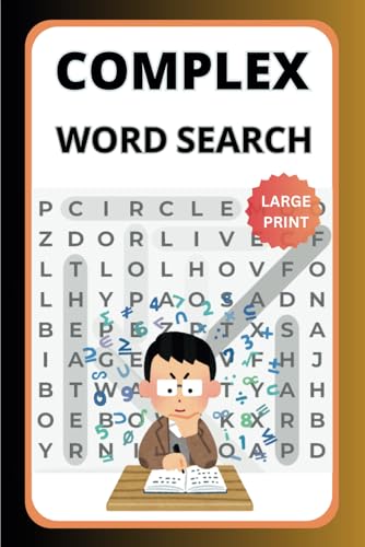 Complex Word Search Book: Word Searches with Easy to Read Print about Advanced Vocabulary, Critical Thinking, Strategy and More | 6x9 inches | 50+ Puzzles .. Gift for Vacation, Holidays Complex Word Search Book: Word Searches with Easy to Read Print about Advanced Vocabulary, Critical Thinking, Strategy and More | 6x9 inches | 50+ Puzzles .. Gift for Vacation, Holidays von Independently published