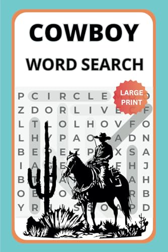 Cowboy Word Seach Book: Word Searches with Easy to Read Print about Cowboys, Western Life, Rodeos and More | 6x9 inches | 50+ Puzzles .. Gift for Vacation, Holidays Cowboy Word Seach Book: Word Searches with Easy to Read Print about Cowboys, Western Life, Rodeos and More | 6x9 inches | 50+ Puzzles .. Gift for Vacation, Holidays von Independently published
