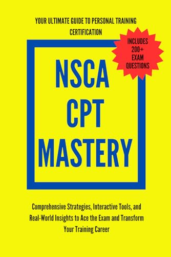 NSCA-CPT Mastery: Your Ultimate Guide to Personal Training Certification NSCA-CPT Mastery: Your Ultimate Guide to Personal Training Certification von Independently published