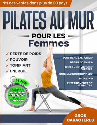 Pilates au Mur pour les Femmes: Sculpte un Nouveau Toi en Seulement 30 Jours ! Des Exercices Illustrés Faciles à Suivre, Étape par Étape, pour ... et un Meilleur Équilibre (Defy Aging at Home) von Independently published