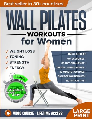 Wall Pilates Workouts for Women: Sculpt a New You in Just 30 days! Step-by-Step Easy to Follow Illustrated Exercises to Tone Your Glutes, Strengthen ... Posture and Balance (Defy Aging at Home) von Independently published