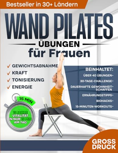 Wand Pilates Übungen für Frauen: Formen Sie in nur 30 Tagen ein Neues Ich! Schnell & Effektiv Abnehmen mit Workouts für Zuhause für Mehr Kraft, Stabilität und Beweglichkeit (Defy Aging at Home) Wand Pilates Übungen für Frauen: Formen Sie in nur 30 Tagen ein Neues Ich! Schnell & Effektiv Abnehmen mit Workouts für Zuhause für Mehr Kraft, Stabilität und Beweglichkeit (Defy Aging at Home) von Independently published