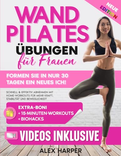 Wand Pilates Übungen für Frauen: Formen Sie in nur 30 Tagen ein Neues Ich! Schnell & Effektiv Abnehmen mit Workouts für Zuhause für Mehr Kraft, Stabilität und Beweglichkeit (Defy Aging at Home) Wand Pilates Übungen für Frauen: Formen Sie in nur 30 Tagen ein Neues Ich! Schnell & Effektiv Abnehmen mit Workouts für Zuhause für Mehr Kraft, Stabilität und Beweglichkeit (Defy Aging at Home)