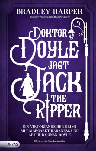Doktor Doyle jagt Jack the Ripper: Ein viktorianischer Krimi mit Margaret Harkness und Arthur Conan Doyle von Dryas Verlag