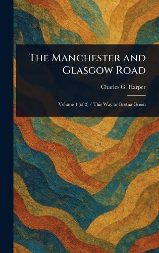 The Manchester and Glasgow Road von Anson Street Press