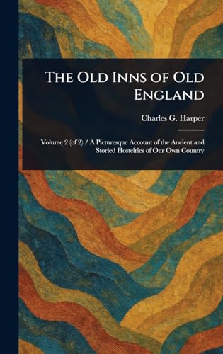 The Old Inns of Old England von Anson Street Press
