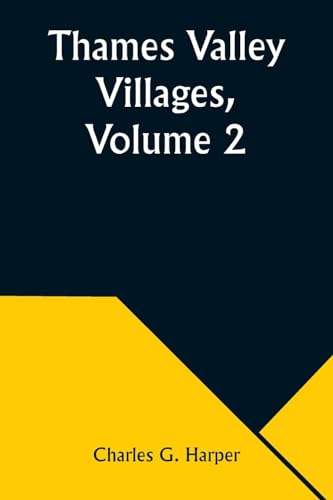 Thames Valley Villages, Volume 2 von Alpha Edition