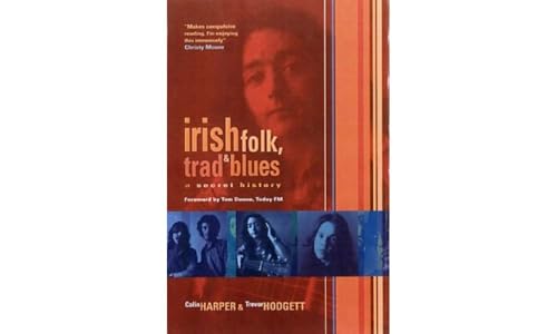 Irish Folk, Trad & Blues: A Secret History