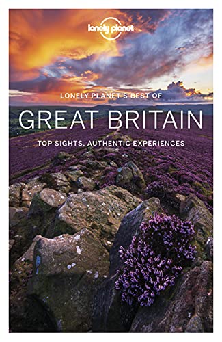 Lonely Planet Best of Great Britain 3: Top Sights, Authentic Experiences (Travel Guide)