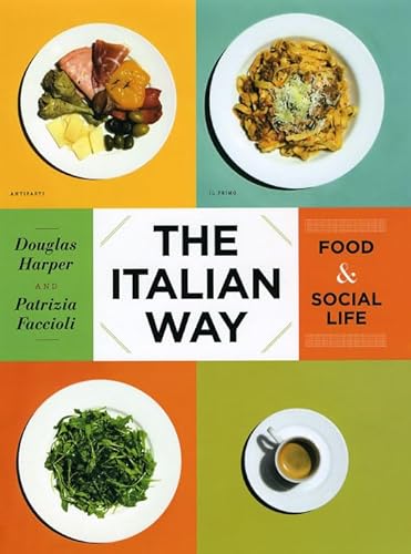 The Italian Way: Food & Social Life von University of Chicago Press
