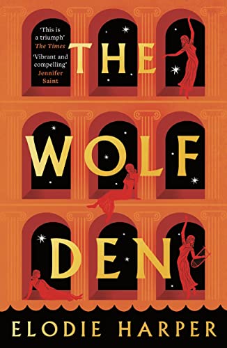 The Wolf Den: the stunning first novel reimagining the lives of the women of Pompeii (The Wolf Den Trilogy, Band 1)