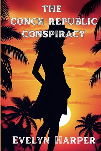 The Conch Republic Conspiracy: A Detective Isla Marlow Mystery (Isla Marlow Mysteries, Band 5) von Independently published