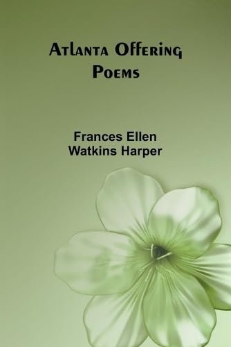 Atlanta Offering: Poems von Alpha Editions