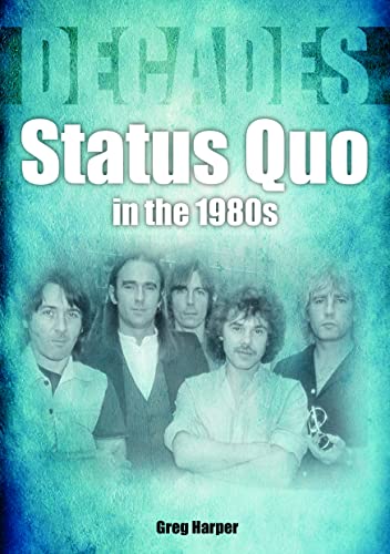 Status Quo in the 1980s: Decades von Sonicbond Publishing