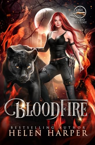Bloodfire (Blood Destiny, Band 1) von Helen Harper