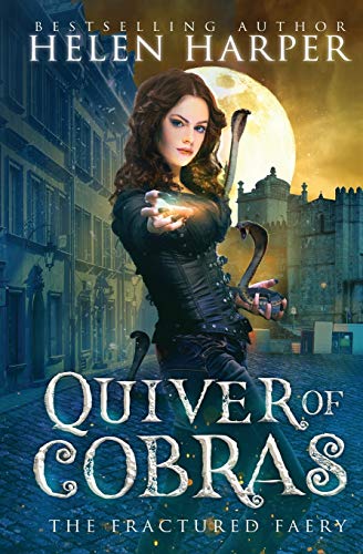 Quiver of Cobras (The Fractured Faery, Band 2) von Harperfire