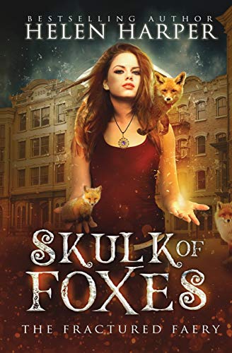 Skulk of Foxes (The Fractured Faery, Band 3) von Harperfire