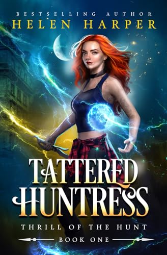 Tattered Huntress (Thrill of the Hunt, Band 1)