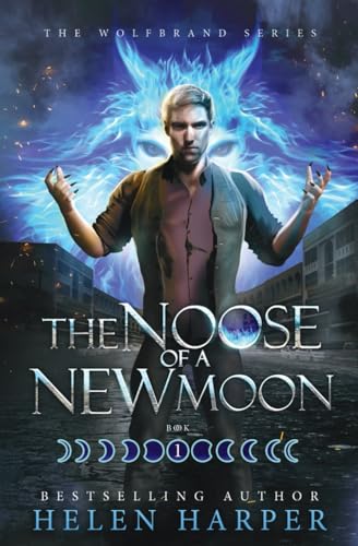 The Noose Of A New Moon (Wolfbrand, Band 1)