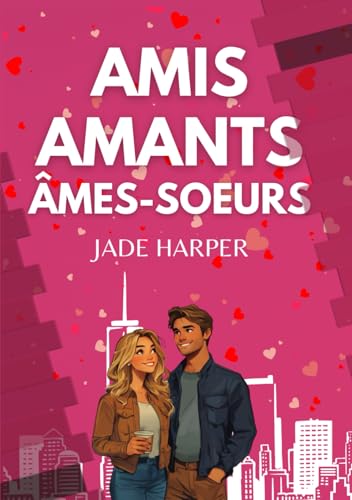Amis, Amants, Ames-soeurs von Independently published