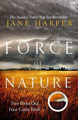 Force of Nature: by the author of the Sunday Times top ten bestseller, The Dry (Aaron Falk, 2) von LITTLE, BROWN