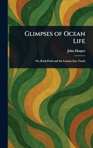 Glimpses of Ocean Life von Anson Street Press