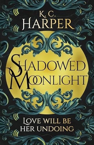 Shadowed Moonlight: The deliciously HOT urban romantasy featuring fake-dating! (The Moonlight Series) von Hodderscape