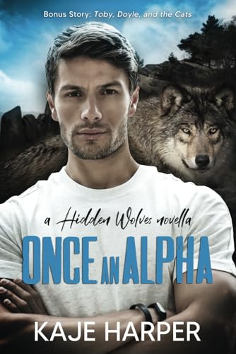 Once an Alpha (Hidden Wolves) von Independently published