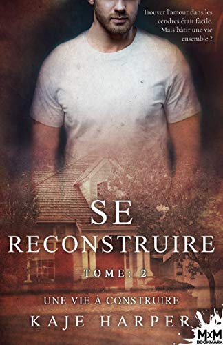 Une vie à construire: Se reconstruire, T2 von MXM BOOKMARK