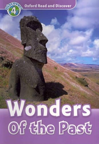 Wonders of the Past: Level 4: Level 4: 750-Word Vocabulary Wonders of the Past (Oxford Read and Discover) von Oxford University Press