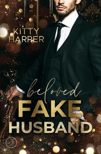 Beloved Fake Husband: Braut in Nöten vs. Fake-Ehemann: Eine romantische Fake-Ehe-Romance mit Happy End Garantie (Fake Romances) von tolino media