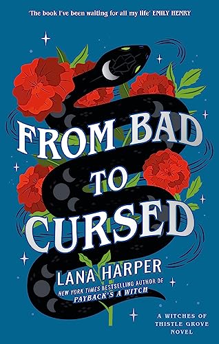 From Bad to Cursed: an utterly spellbinding romcom (The Witches of Thistle Grove)