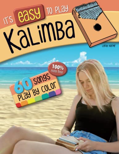 It’s easy to play Kalimba!: 60 Popular songs for Kalimba - 100% note-free! von Independently published