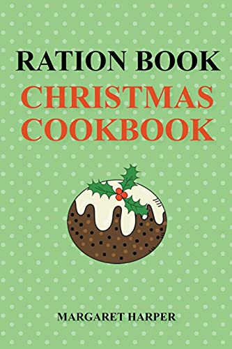 Ration Book Christmas Cookbook von Margaret Harper