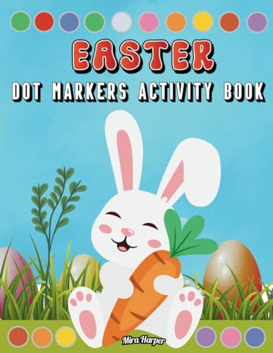 Easter Dot Markers Activity Book: Easy Preschool Coloring Pages for Kids and Toddlers von Independently published