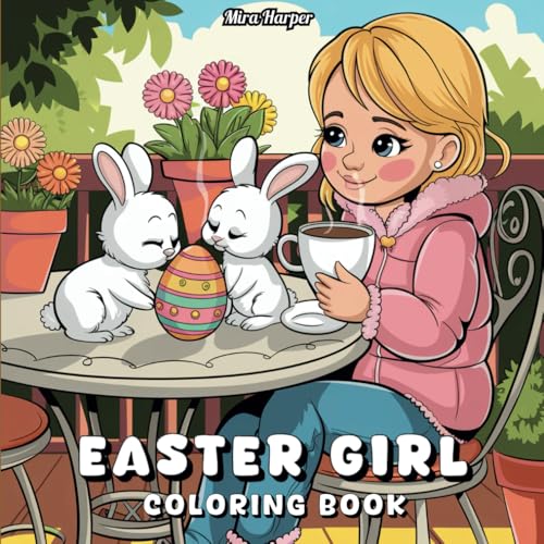 Easter Girl Coloring Book: Bold and Easy Designs for Adults, Teens, and Kids, Basket Stuffers for all Ages (Bold and Easy Coloring Colection, Band 4) von Independently published