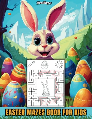 Easter Mazes Book for Kids: 3 Levels of Difficulty | Fun Basket Stuffer for Ages 4-8 von Independently published