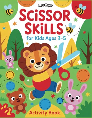 Scissor Skills for Kids Ages 3-5 Activity Book: Cut and Paste Preschool Workbook to Practice Cutting Lines, Shapes, Vegetables, Fruits, Animals, Objects von Independently published