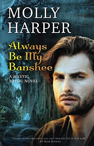 Always Be My Banshee (Mystic Bayou, Band 5)