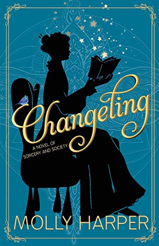 Changeling (Sorcery and Society, Band 1) von Nancy Yost Literary Agency, Inc