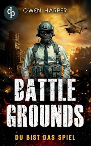 Battlegrounds: Du bist das Spiel von dp DIGITAL PUBLISHERS GmbH