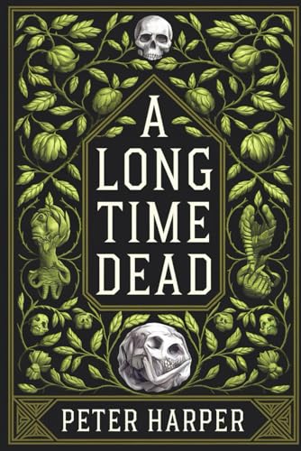 A Long Time Dead A Long Time Dead von Independently published